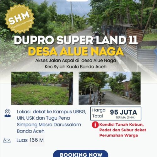 DUPRO Superland 11 SHM 166 m²  -Tanah kavling di lokasi Desa Alue Naga