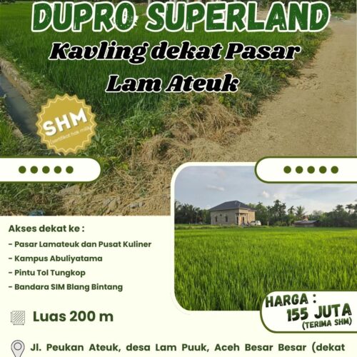 DUPRO SUPERLAND LOKASI DEKAT PASAR LAM ATEUK| SHM | ACEH BESAR