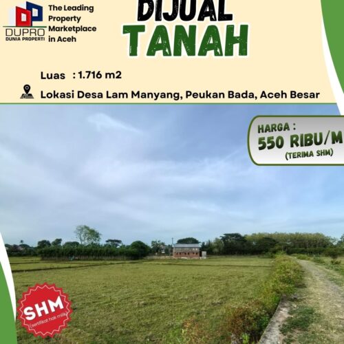 DIJUAL TANAH STRATEGIS DI LAM MANYANG, PEUKAN BADA – ACEH BESAR